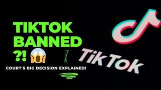 TikTok Ban Upheld in Court: What It Means for Users and Creators