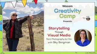 Storytelling through visual media: photography to film with Sky Bergman - Wacom Creativity Camp 2024