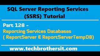 SSRS Tutorial Part 128 - Reporting Services Databases ( ReportServer and ReportServerTempDB)