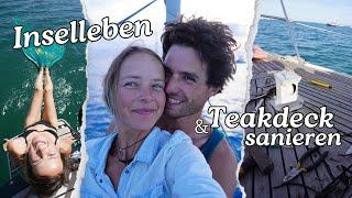 Inselleben & Teakdeck sanieren | S.2 E.9