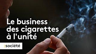 Le business des cigarettes à l'unité