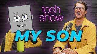 My Son | Tosh Show