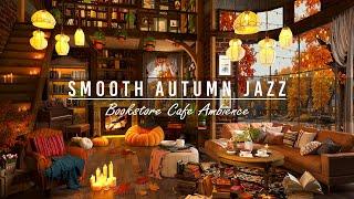 Smooth Jazz Background Music for Work, Unwind at Bookstore Cafe Ambience  Poetic Scenery of Autumn