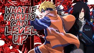 What If Naruto Can Level Up | Part 1