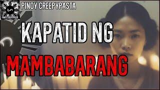 KAPATID NG MAMBABARANG | Tagalog Horror Story | Pinoy Creepypasta