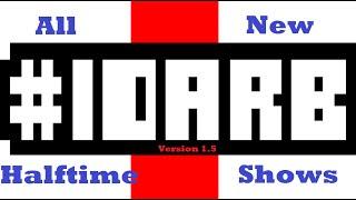 #IDARB Version 1.5 (All DLC Halftime Shows)