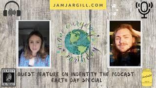 S01 E08: Earth Day Special JamJarGill & Find Your ID NYC