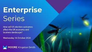 Enterprise series: How will US election outcomes affect the UK economy and business landscape?