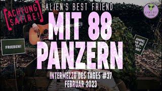 MIT 88 PANZERN - Intermezzo des Tages #37 - Alien's Best Friend - Udo Jürgens - Satire