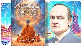 14 Lessons in Yogi Philosophy and Oriental Occultism - W. W. Atkinson