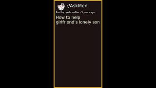 How to help girlfriend’s lonely son #shorts #hot #reddit #AskMen