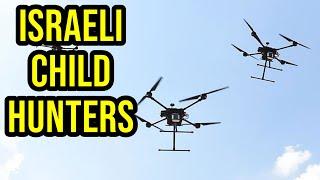 Israeli 'Child-Hunter' Drones Murdering Kids