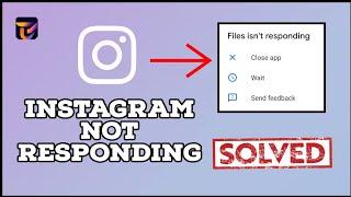How to fix Instagram not Responding Problem 2024?
