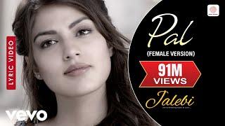 Pal (Female Version) - Best Lyric Video |Shreya Ghoshal |Varun |Rhea |Javed-Mohsin