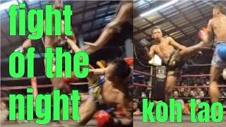 Muay Thai Fight of The Night Monsoon Gym Koh Tao