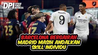 BARCELONA BERGAIRAH, MADRID MASIH ANDALKAN SKILL INDIVIDU