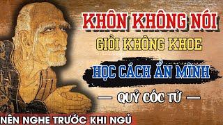 Quỷ Cốc Tử Dạy: Người Giỏi Nhất Không Bao Giờ Để Lộ Tâm Cơ