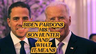 WHAT CRIMES DID HUNTER BIDEN COMMIT? | WHAT IT MEANS TO RECEIVE PRESIDENTIAL PARDON IN THE US.