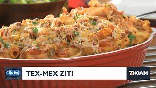 Mr. Food: Tex Mex Ziti (3-28-2025)