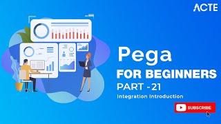 PEGA DEVELOPER | Integration Introduction | Part - 21