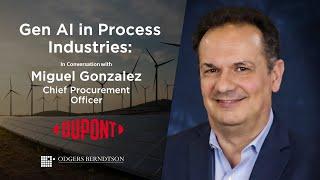 Gen AI in Process Industries: An Interview with Miguel Gonzalez, Chief Procurement Officer at DuPont