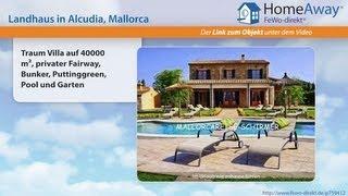 Alcudia: Traum Villa auf 40000 m², privater Fairway, Bunker, Puttinggreen - FeWo-direkt.de Video