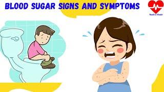 9 Signs your blood sugar is high & Early symptoms