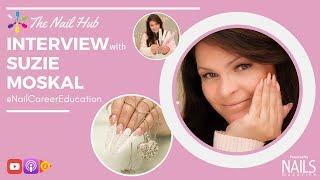 The Nail Hub Podcast: Interview with Suzie Moskal of @nailcareereducation