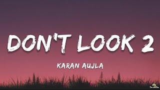 Karan Aujla - Don't Look 2 (Lyrics)