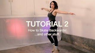 How to Roller Skate Backwards - Tutorial