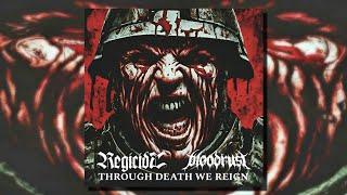 Regicide / Bloodrust - Through Death We Reign (split)