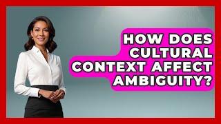 How Does Cultural Context Affect Ambiguity? - Graphic Design Nerd