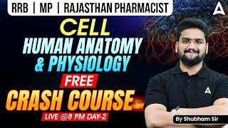 RRB | MP | Rajasthan Pharmacist | Human Anatomy & Physiology | Crash Course | Day 2 | By Shubham Sir