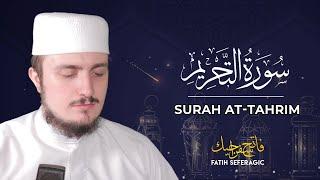 SURAH TAHRIM (66) | Fatih Seferagic | Ramadan 2020 | Quran Recitation w English Translation