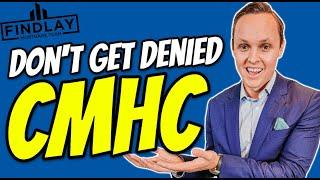 How To Ensure Your CMHC Application Gets Approved