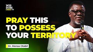 A Prayer To Possess Territories - MENSA OTABIL MESSAGES