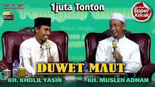 DUWET KH. MUSLEH ADNAN DAN KH. KHOLIL YASIN || SUPER MANTAP... 