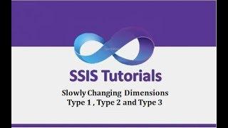 SSIS Tutorials - 14.Slowly Changing Dimensions in SSIS - Type 1, Type 2 and Type 3