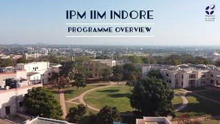 IPM IIM Indore - Programme Overview