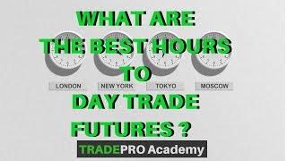 What are the BEST Hours to Day Trade Futures? | TradePro Academy