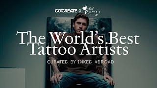 The World's Best Tattoo Artists | Curated by Dakota Weik of Inked Abroad