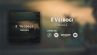 Vegas 6 - E Veibogi (Official Music Video)