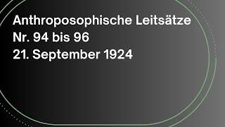 Rudolf Steiner: Anthroposophische Leitsätze | Nr. 94 bis 96 | 21.09.1924 | Hörbuch | Anthroposophie