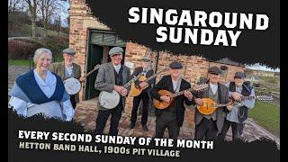 Singaround Sunday at Beamish Museum