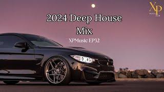 DEEP HOUSE MIX 2024 Mixed by XP | XPMusic EP32 | SOUTH AFRICA | #soulfulhouse #deephouse