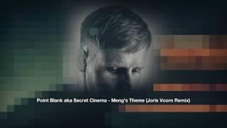 Point Blank aka Secret Cinema - Meng's Theme (Joris Voorn Remix)