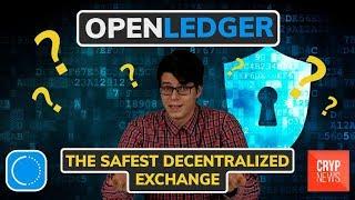 OpenLedger: the safest decentralized exchange [crypnews]