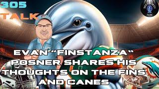 305 Talk Evan Posner AKA Finstanza Joins 305 Sports Now to Discuss the Dolphins and the Hurricanes