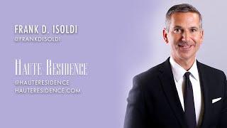 Chat with Haute Residence Leaders, Ep. 2: Frank D. Isoldi