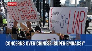 London Chinese 'super embassy' triggers espionage fears